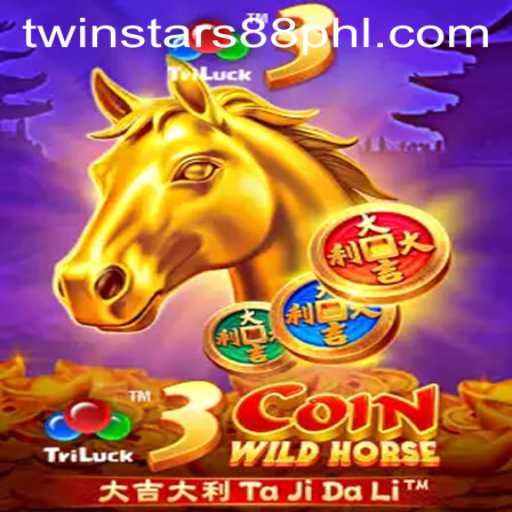 Exploring the Thrilling World of 3CoinWildHorse with Twinstar88