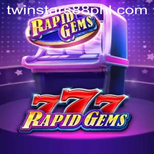 RapidGems777: An Exciting Dive into the Twinstar88 Universe